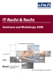 IT-Recht: Seminare und Workshops 2008
